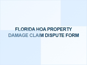 How to File a Florida Hoa Property Damage Claim Dispute