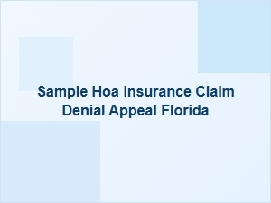 How to Appeal a Denied Hoa Insurance Claim in Florida